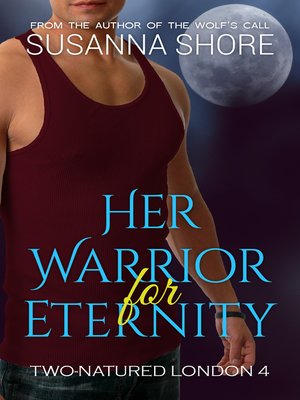 cover image of Her Warrior for Eternity. Two-Natured London 4.
